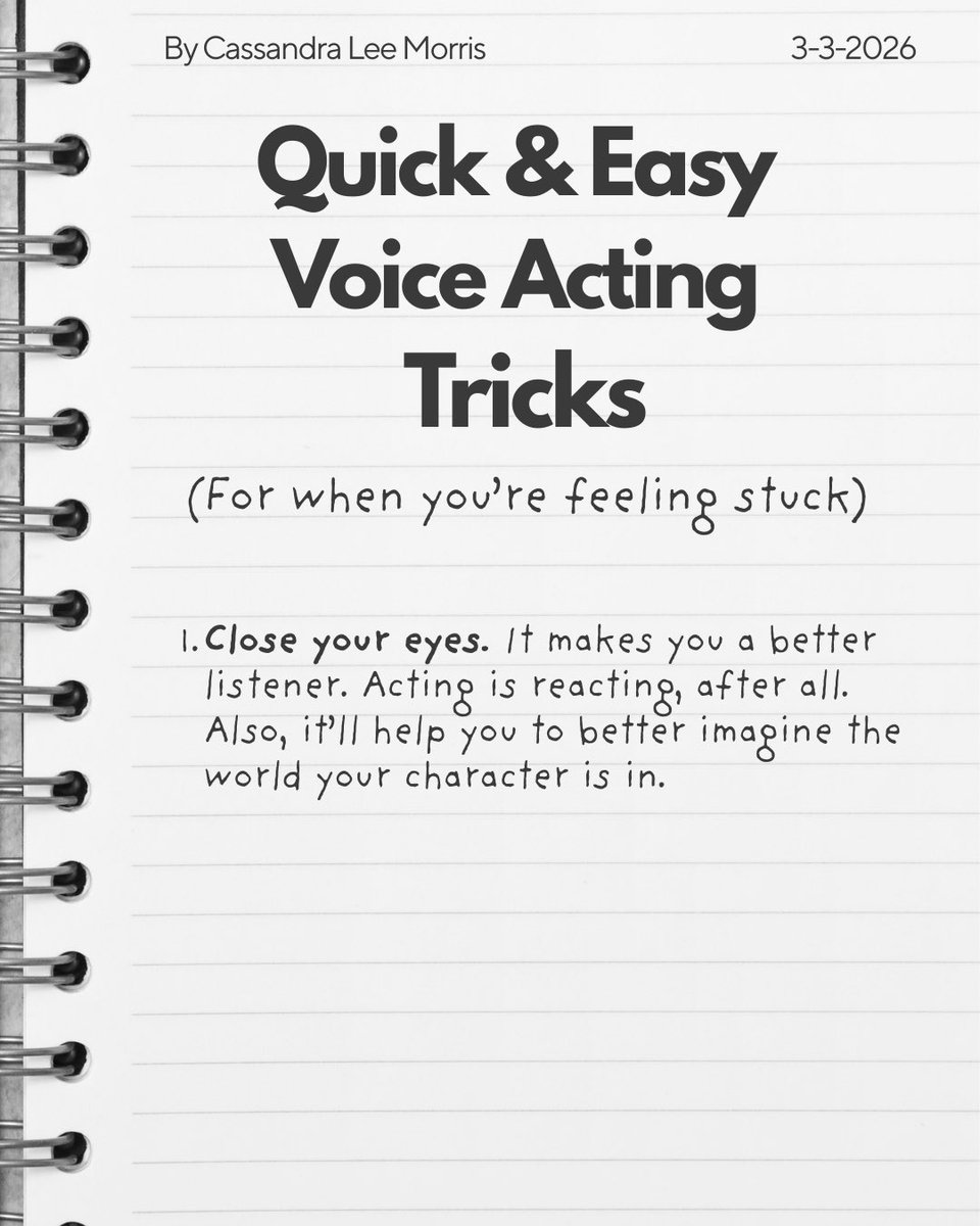 😯5 Quick &amp; Easy Voice Acting Tricks for when you’re feeling stuck. These work every time. 

1. Close your eyes. It’ll make you a better listener (acting is reacting, after all!) and help you imagine the world your character is in.