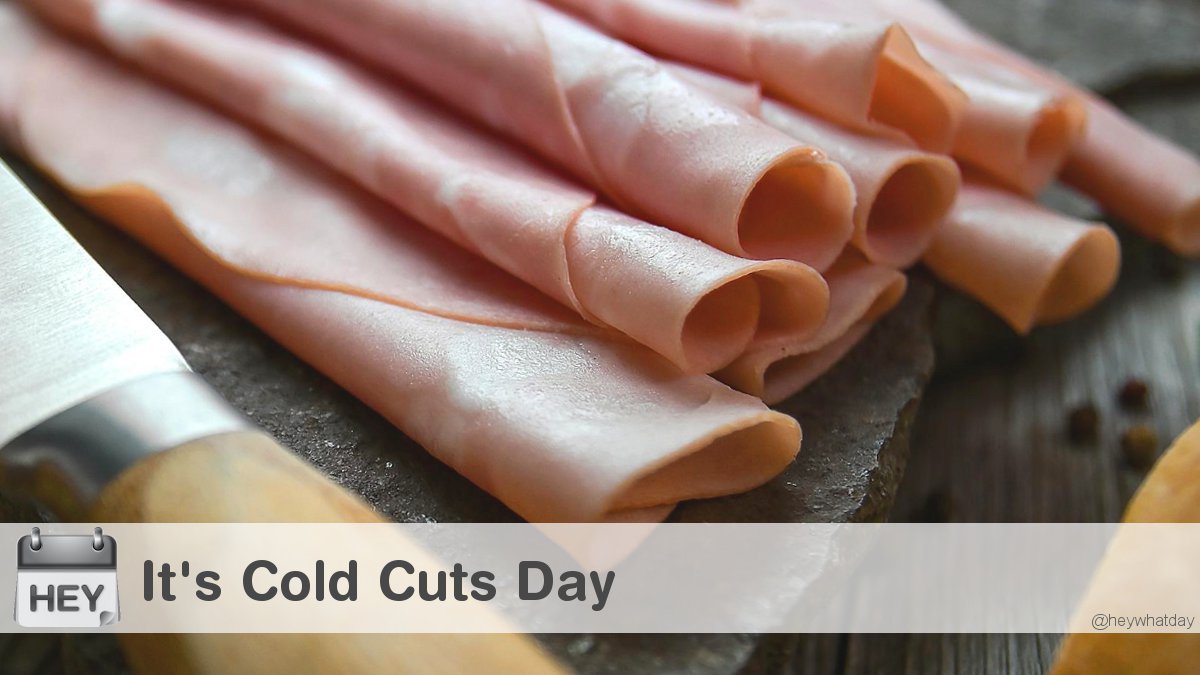 HeyWhatDay's tweet photo. It's Cold Cuts Day!
#ColdCutsDay #NationalColdCutsDay #ColdCuts https://t.co/2Fp915YxN6
