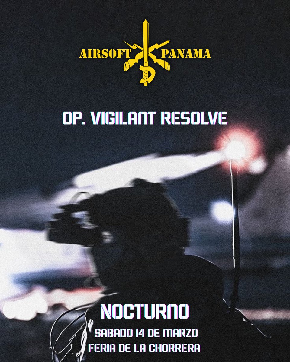 AirsoftPanama's tweet photo. Op. Vigilant Resolve

📍 *Campo*: Feria de La Chorrera
📅 *Sábado 14 de marzo* (Nocturno)
🕒 *8:00 p.m. – 1:00 a.m.*
💰 *Costo*: $15

Regístrate y asegura tu cupo
👉 *Link de registro*

https://t.co/8erDs1AyPq

📲 Contáctanos para más información https://t.co/7Y5hVTPP18