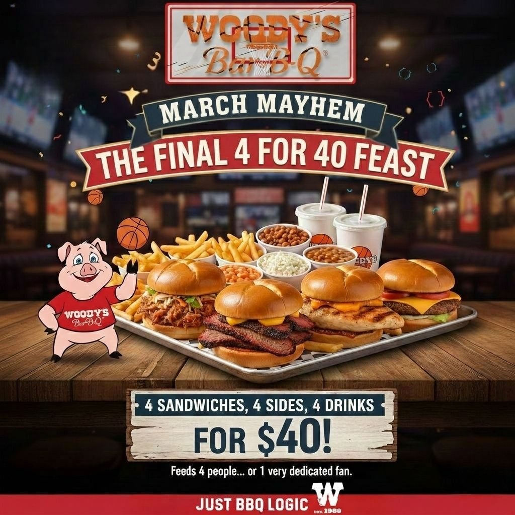 Today feels like a SANDWICH kind of day! Join us for our Final 4 for Forty Feast - showcasing 4 sandwiches + 4 sides + 4 drinks* for just $40! This special is available at participating Woody's Bar-B-Q locations throughout the month of March.

*non-alcoholic beverages only