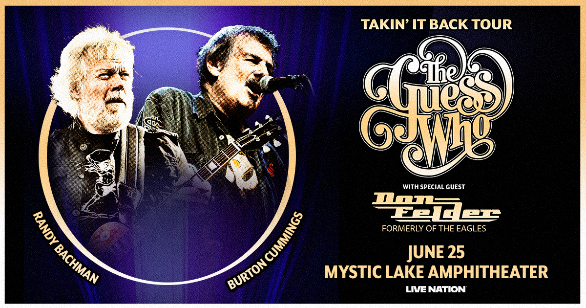 JUST ANNOUNCED! The Guess Who are bringing their Takin' It Back Tour to Mystic Lake Amphitheater on June 25 w/ special guest Don Felder! Presale starts Thursday @ 10am! livemu.sc/4l1FsVY

🎟️ Presale access is available exclusively to Live Nation All Access members.