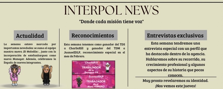 InterpolHabboES's tweet photo. 📰✨ ¡Ya está disponible una nueva entrega del Periódico Oficial!
Esta semana traemos reconocimientos, ascensos y un crecimiento récord de nuestra agencia. No se lo pierdan y celebremos juntos los logros de nuestros compañeros.
📍 Entra a INTERPOL y mantente al día 🚀👀