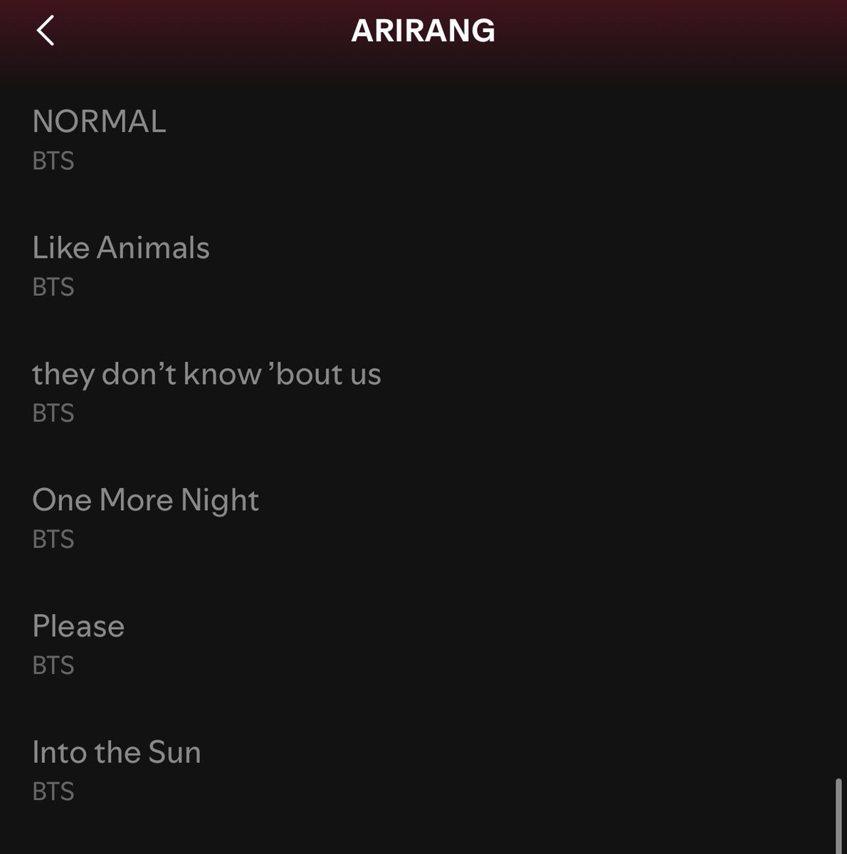 [NEWS] #BTS_Arirang Song titles are now available!

1. Body to Body
2. Hooligan
3. Aliens
4. FYA
5. 2.0
6. No. 29
7. SWIM
8. Merry Go Round
9. Normal
10. Like Animaks
11. They dont know bout us
12. One more night
13. Please
14. Into the Sun

open.spotify.com/prerelease/1Dc…