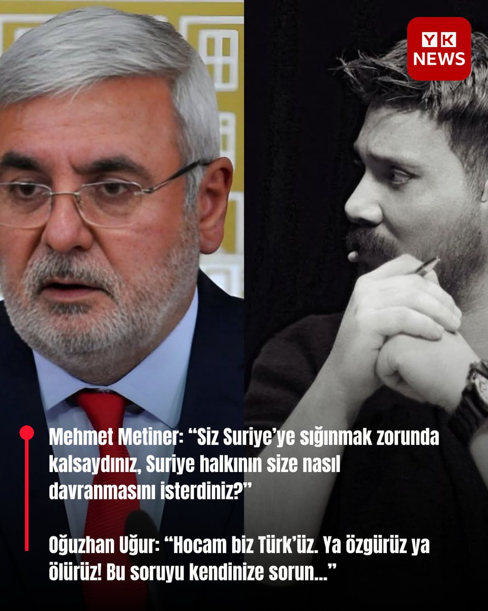 Mehmet Metiner: “Siz Suriye’ye sığınmak zorunda kalsaydınız, Suriye halkının size nasıl davranmasını isterdiniz?”

💬 Oğuzhan Uğur: “Hocam biz Türk’üz. Ya özgürüz ya ölürüz! Bu soruyu kendinize sorun...”