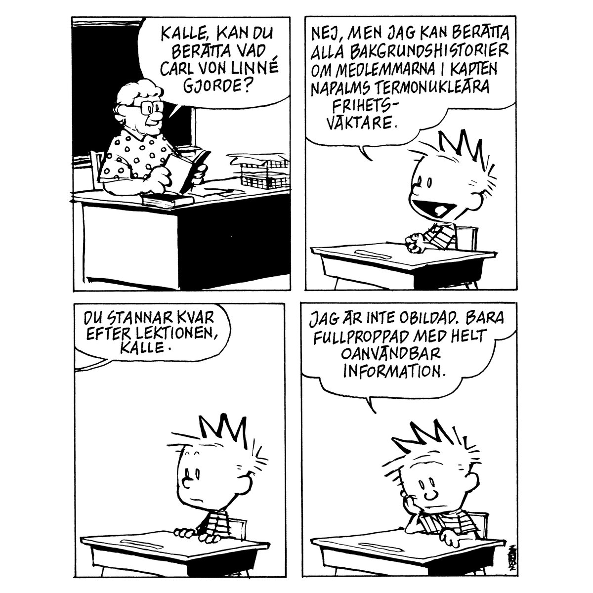 ”Kalle, kan du berätta vad Carl von Linné gjorde?”