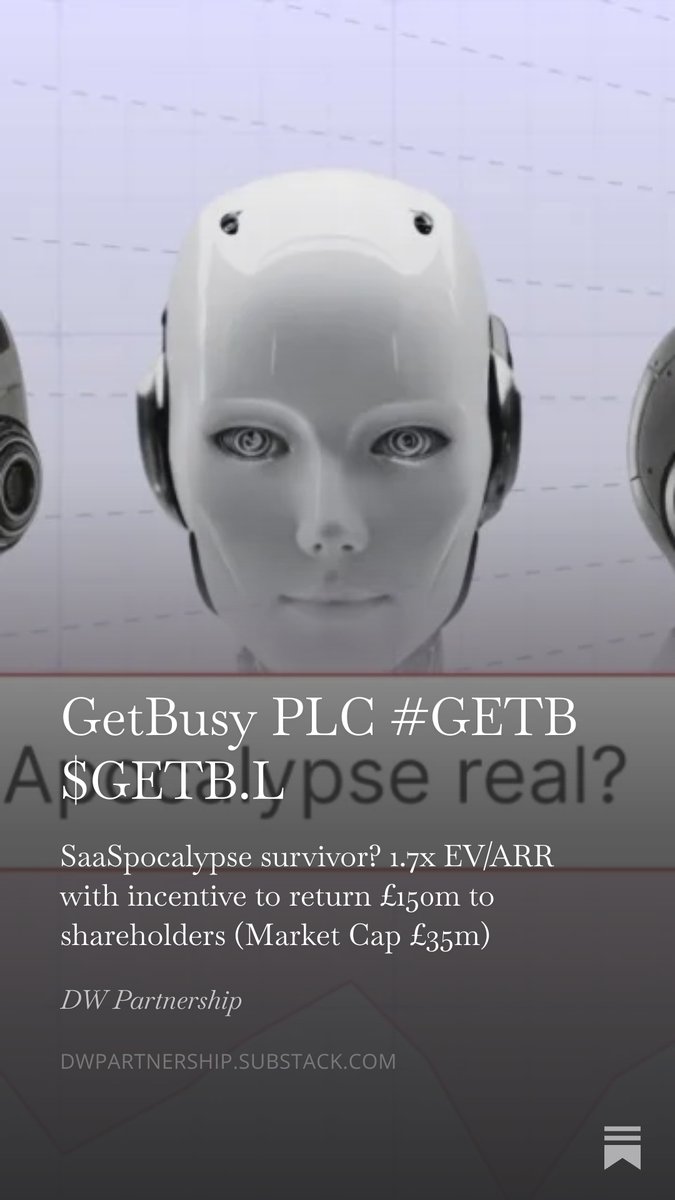 DWPartnership's tweet image. New Write Up: SaaSpocalypse survivor? 1.7x EV/ARR with incentive to return £150m to shareholders (Market Cap £35m)

#GETB $GETB.L

open.substack.com/pub/dwpartners…