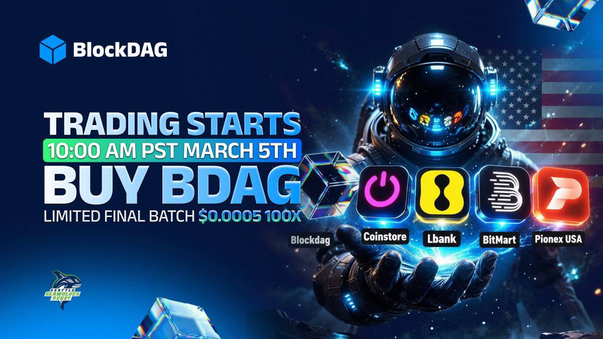 🚨 TRADING STARTS: 10:00 AM PST March 5th — BDAG $0.0005 FINAL BATCH DIRECT COINS 100x🚨 

➡️ 48 HOURS TO HISTORY ⬅️

Urgency Mode is officially ON. 🚨

In just 2 days, BlockDAG steps onto the global trading stage 🌎

Here’s where we stand right now:

💰 Final Batch Price: