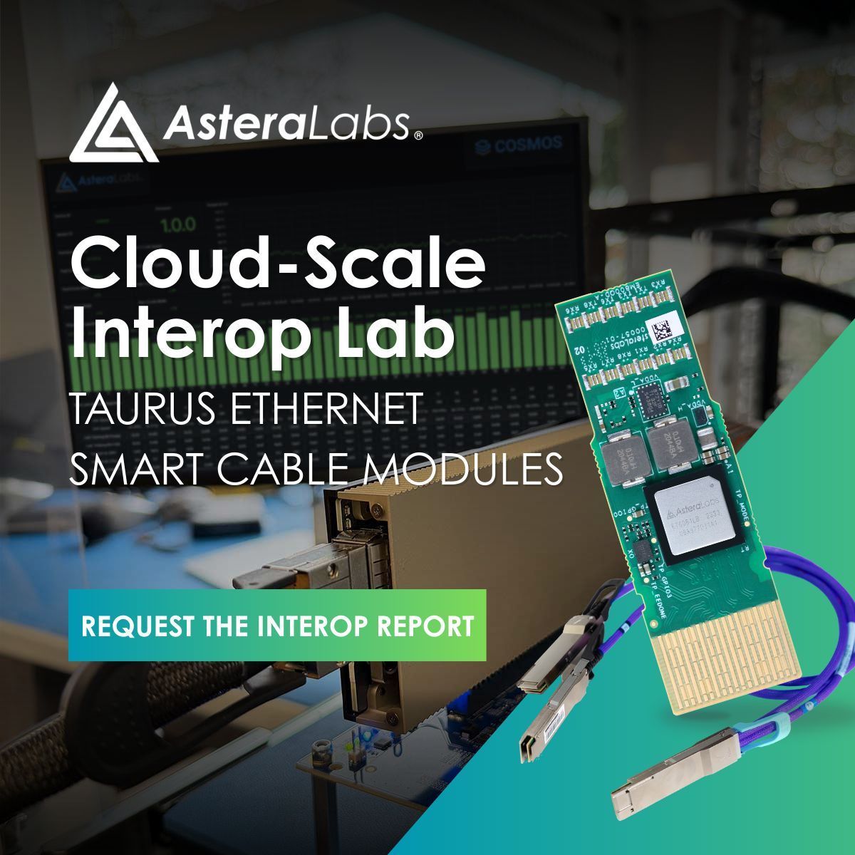 AsteraLabs's tweet image. We've expanded our #Cloud-Scale Interop Lab to now include rigorous validation of Taurus #Ethernet Smart Cable Modules (SCMs) – purpose-built to extend the reach of high-speed #AI networks through enhanced signal integrity. Learn more: buff.ly/udjt5cY
