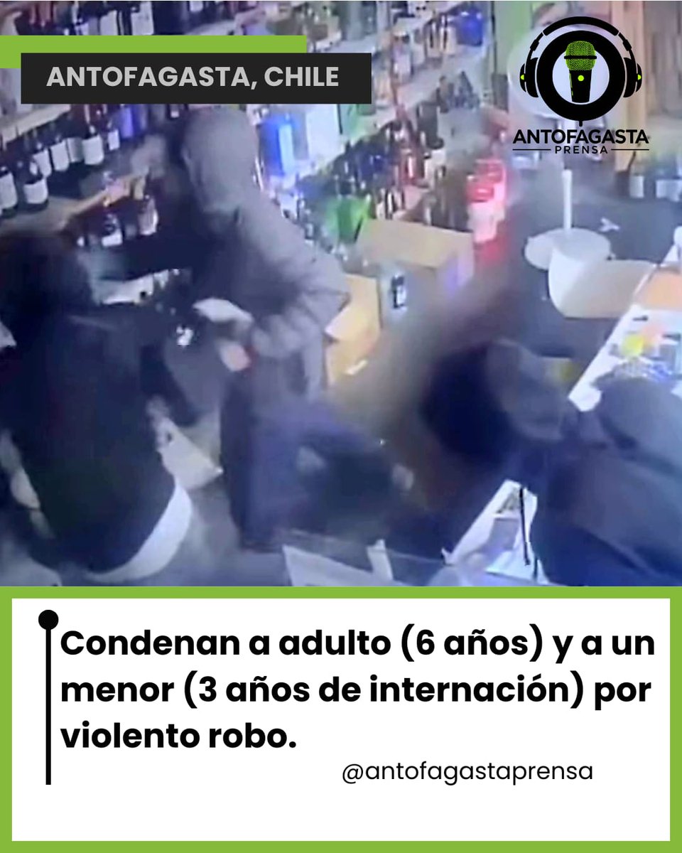 Condenan a adulto (6 años) y a un menor (3 años de internación) por violento robo a licorería en #Antofagasta. Los sujetos maniataron al dueño y robaron $1 millón en especies. Cámaras de seguridad y testimonios fueron clave para la sentencia. ⚖️ #Seguridad #Chile