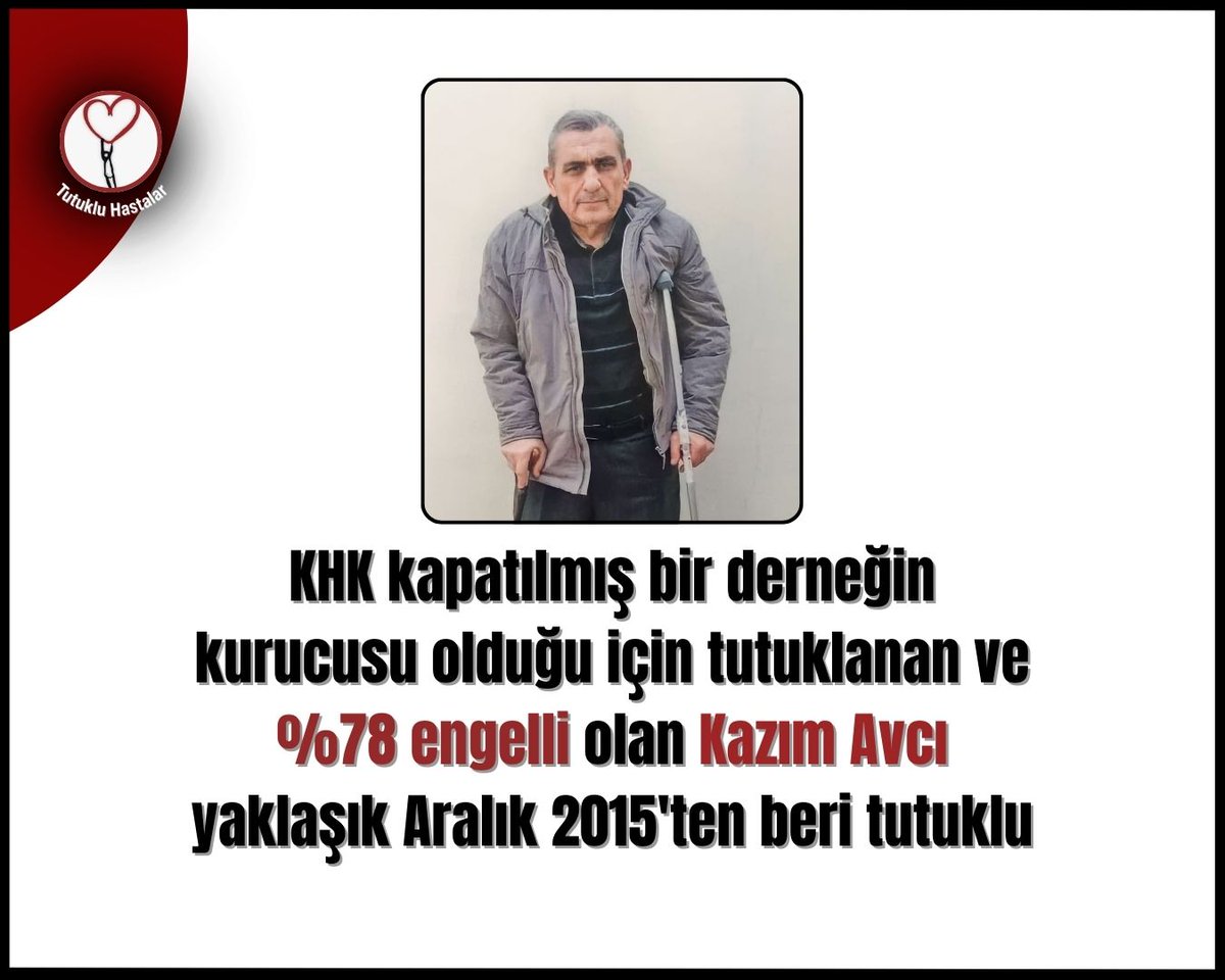 Kazım Avcı 

%78 engelli ve yaklaşık 10 yıldır cezaevinde. Cezaevinde bulunduğu sırada kalp krizi de geçiren Avcı, bir an önce tahliye edilmeli.

YaşlıHastalara Tahliye