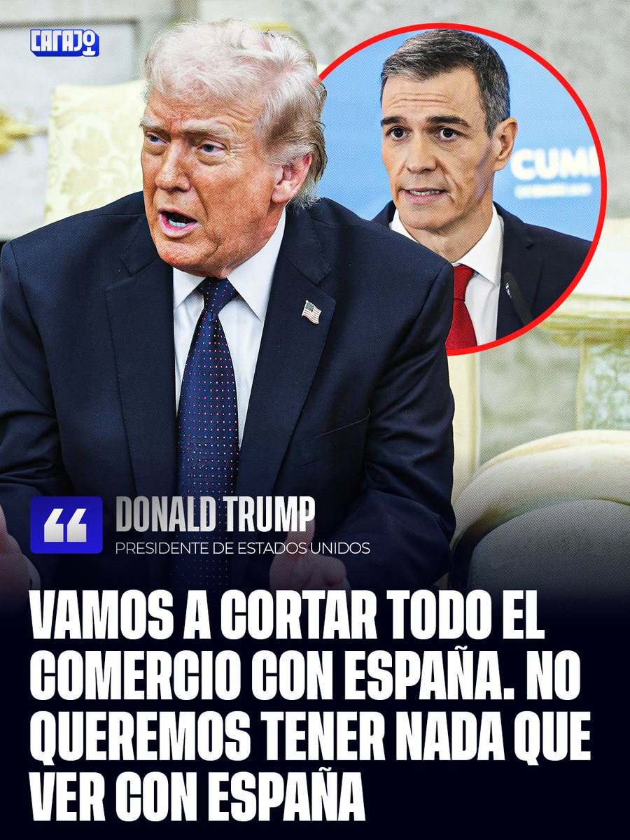 Ante el "no" de Sánchez al uso de sus bases para atacar a Irán, Estados Unidos anunció que cortará totalmente el comercio con España. Trump: "No queremos tener nada que ver con ellos".