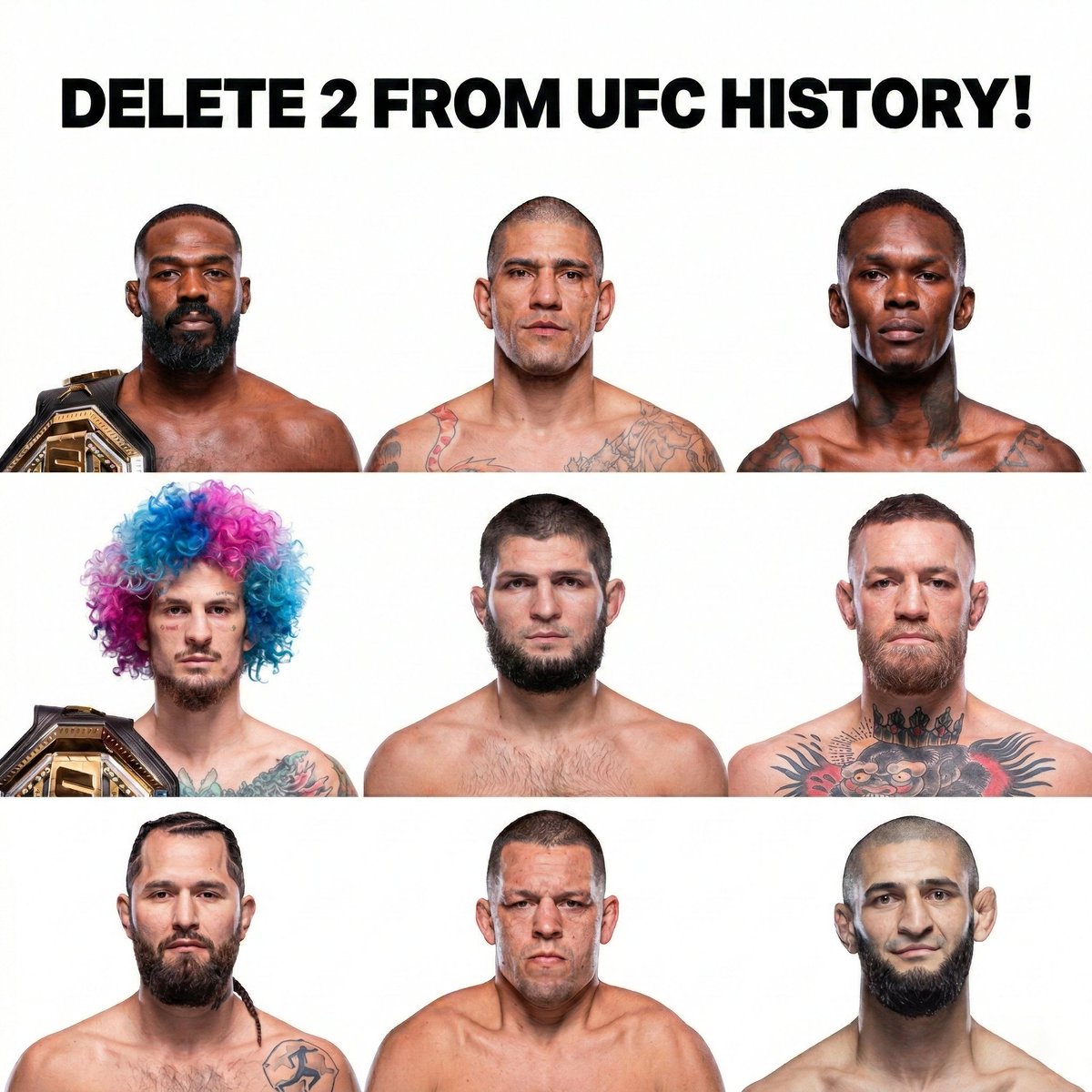 UFC tarihinden 2 dövüşçüyü tamamen silecek olsaydınız hangileri olurdu