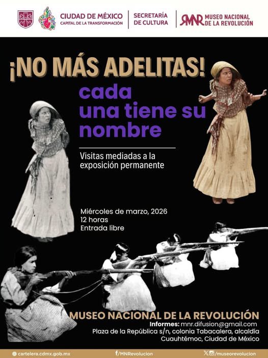 CulturaCiudadMx's tweet photo. La visita guiada “¡No más adelitas!, cada quien tiene su nombre”, subraya la importancia de las mujeres en el contexto de la Revolución mexicana.

No te pierdas de esta maravillosa oportunidad de conocer más acerca de estas mujeres que participaron en este movimiento.

🗓️ Miércoles de marzo, 2026
🕑 12 horas
📍 Museo Nacional de la Revolución 
🎟️ #EntradaLibre

Consulta más actividades en la #CarteleraCdMx: https://t.co/xVQZnlDphW