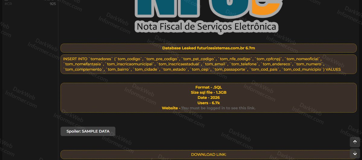‼️🇧🇷 A threat actor has allegedly leaked the database of futurizesistemas.com.br, a Brazilian electronic invoice (Nota Fiscal de Serviços Eletrônica - NFS-e) platform, containing 6.7 million records.

The SQL dump (1.3GB) allegedly includes CPF/CNPJ numbers, official names, trade