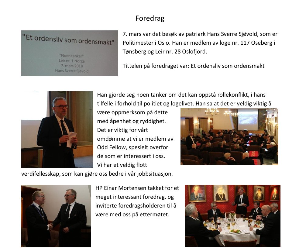 Pedokratiets Sikkerhetstjeneste (PST) Hans Sverre Sjøvold holder foredrag på losjen. 

"Et ordensliv som ordensmakt" 

Åpenhet og ryddighet er viktig!