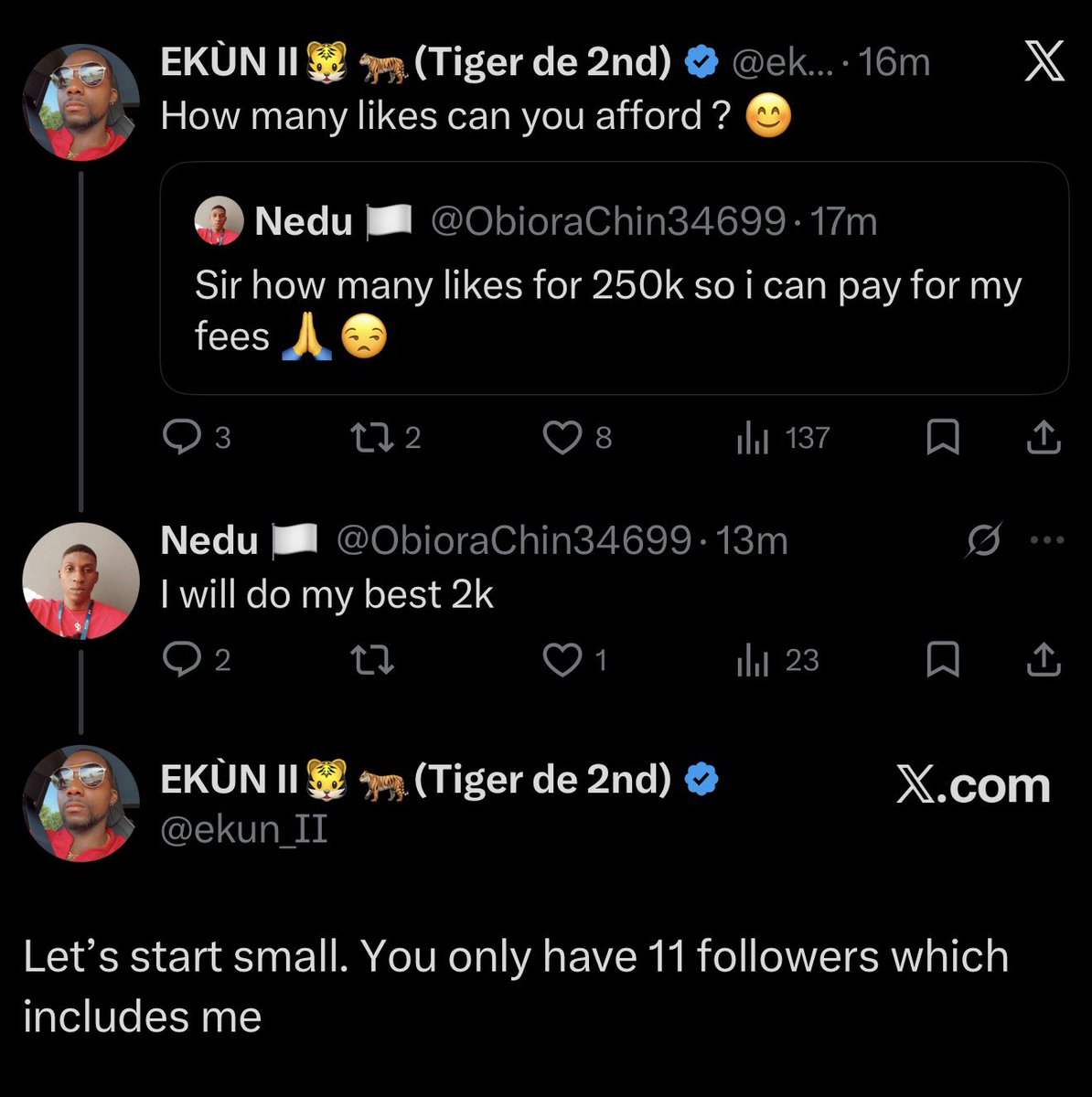 So this guy <a href="/ObioraChin34699/">Nedu 🏳️</a> wants 250k for 2k likes. I told him that’s too much and he should start small. Dude only has 12 followers that’s including me ooo.

If this post can get to 500 likes in 24hours, I will consider your request.