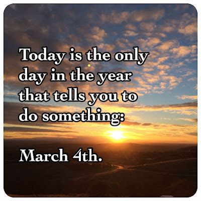 LifeWithJohn's tweet photo. March 4th is the only day of the year that acts as a command. To "March forth" means to take action, move  forward, and make progress. It's also the only date of the year that's a sentence. Now you know! https://t.co/XdPd1mp2cw