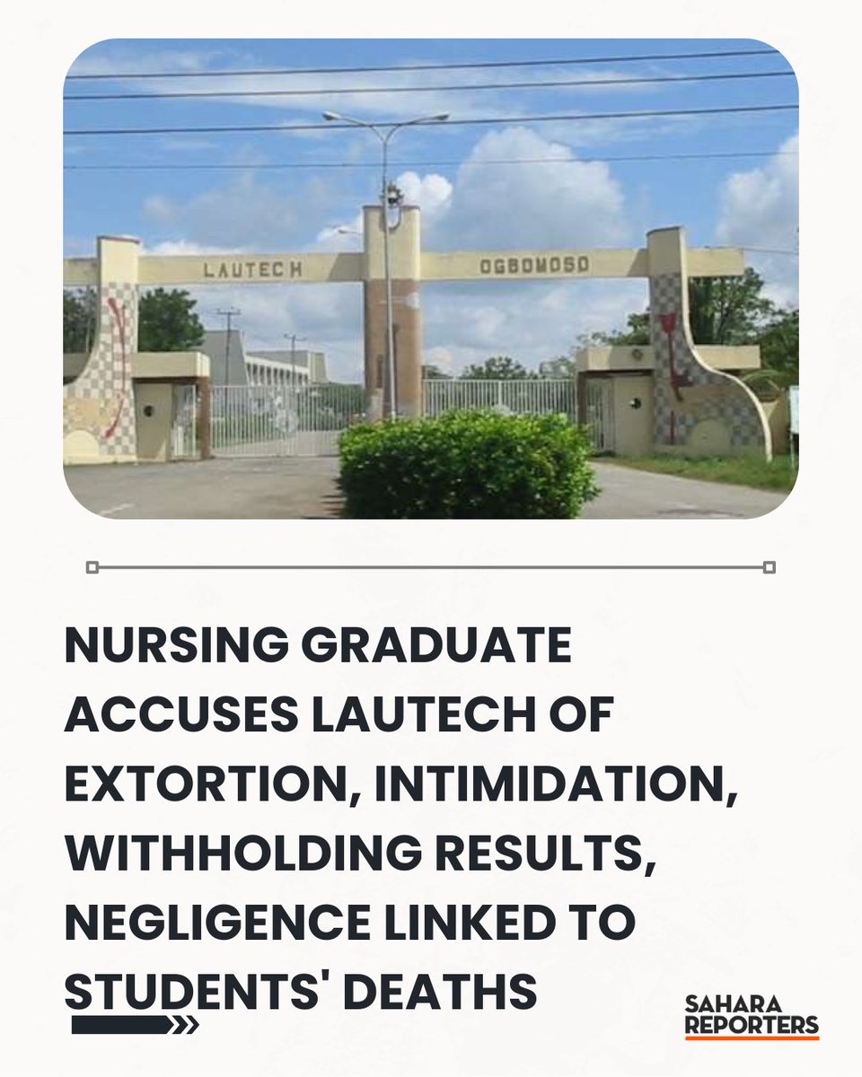 SaharaReporters's tweet photo. Nursing Graduate Accuses LAUTECH Of Extortion, Intimidation, Withholding Results, Negligence Linked To Students' Deaths | Sahara Reporters    https://t.co/iQ8nmoPNpb https://t.co/GSyzYeywrZ