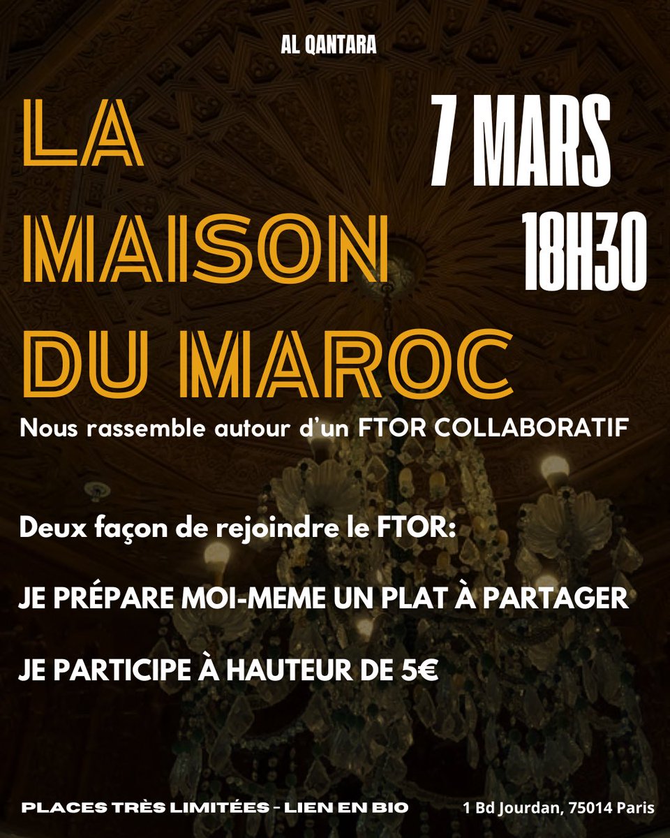 Alqantara_'s tweet photo. FTOR AL QANTARA - 2EME ÉDITION 🇲🇦

Le ftour le plus attendu de l’année revient ! 
Al Qantara vous donne rendez-vous pour la 2eme édition de son ftor annuel, à la maison du Maroc ! 

Comme l’année dernière : cuisinez ou participez financièrement ! 🧑‍🍳 

🚨 places très limitées https://t.co/9qug8ecRB0