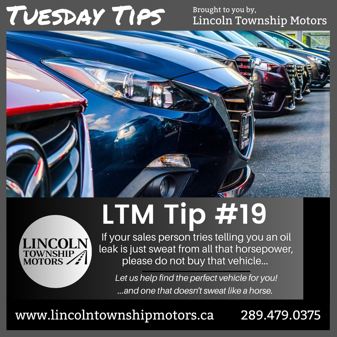 Tuesday Tips!
Tip#19: If your sales person tries telling you an oil leak is just sweat from all that horsepower, please do not buy that vehicle.
Check out our inventory &amp; let us help you find the perfect vehicle.
lincolntownshipmotors.ca/pre-owned-inve…

#lincolntownshipmotors #hamont #beamsville