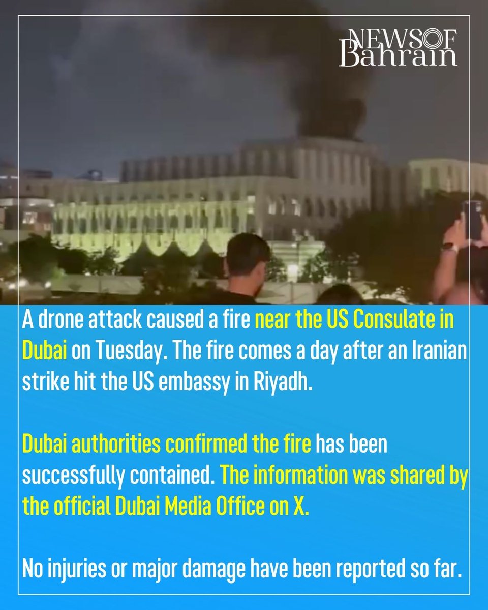#Dubai | 11.00 PM | "Dubai authorities have confirmed that a fire resulting from a drone-related incident near the US Consulate has been successfully contained," the official Dubai Media Office.
#NewsofBahrain #news #Bahrain #Manama