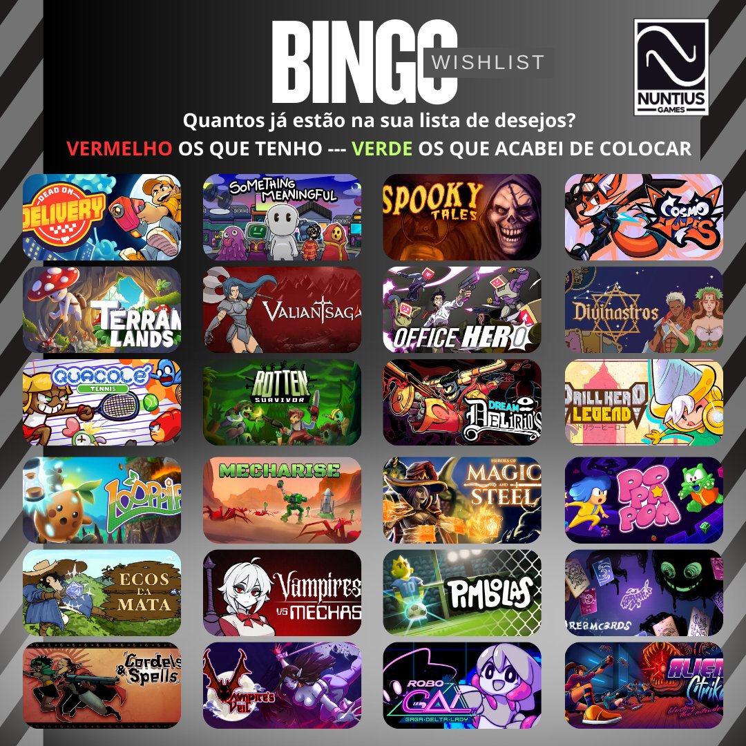 🔥 BINGO DA WISHLIST NUNTIUS 🔥

E aí… quantos desses já moravam na sua Steam? 👀

🔴 Marca de vermelho os que você JÁ tinha
🟢 Marca de verde os que acabou de colocar

Quantos pontos você bateu? 👀
5? 10? FECHOU A CARTELA? 👑
Mostra pra gente nos comentários:
quantos já estavam