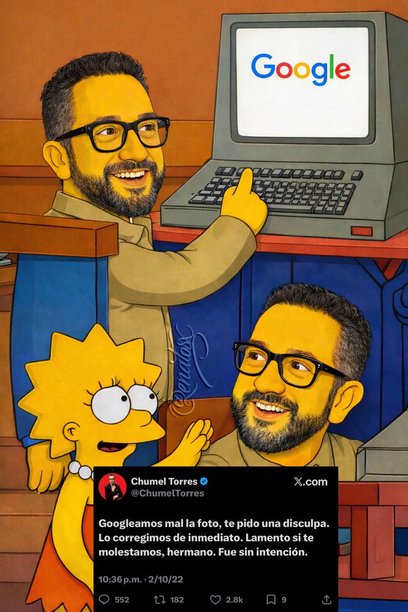 Mira, Lisa, estoy aprendiendo a usar Google.

— Chumel Torres