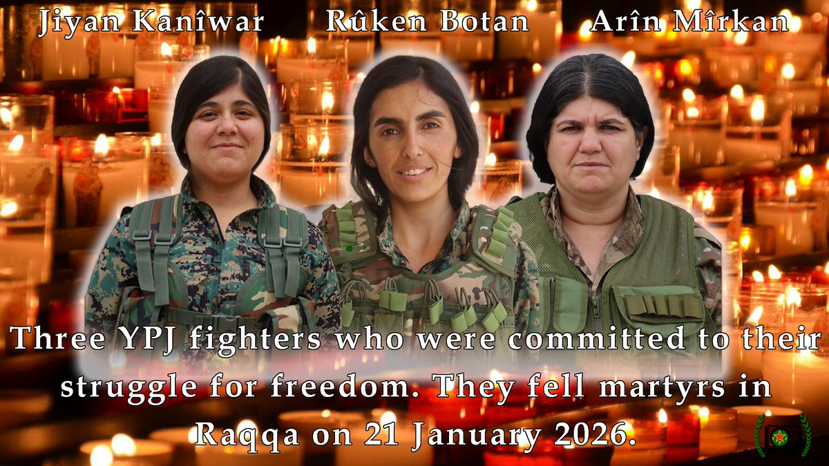 Today six martyrs of SDF and YPJ were announced. We remember with great respect Arîn Mîrkan, Rûken Botan and Jiyan Kanîwar.