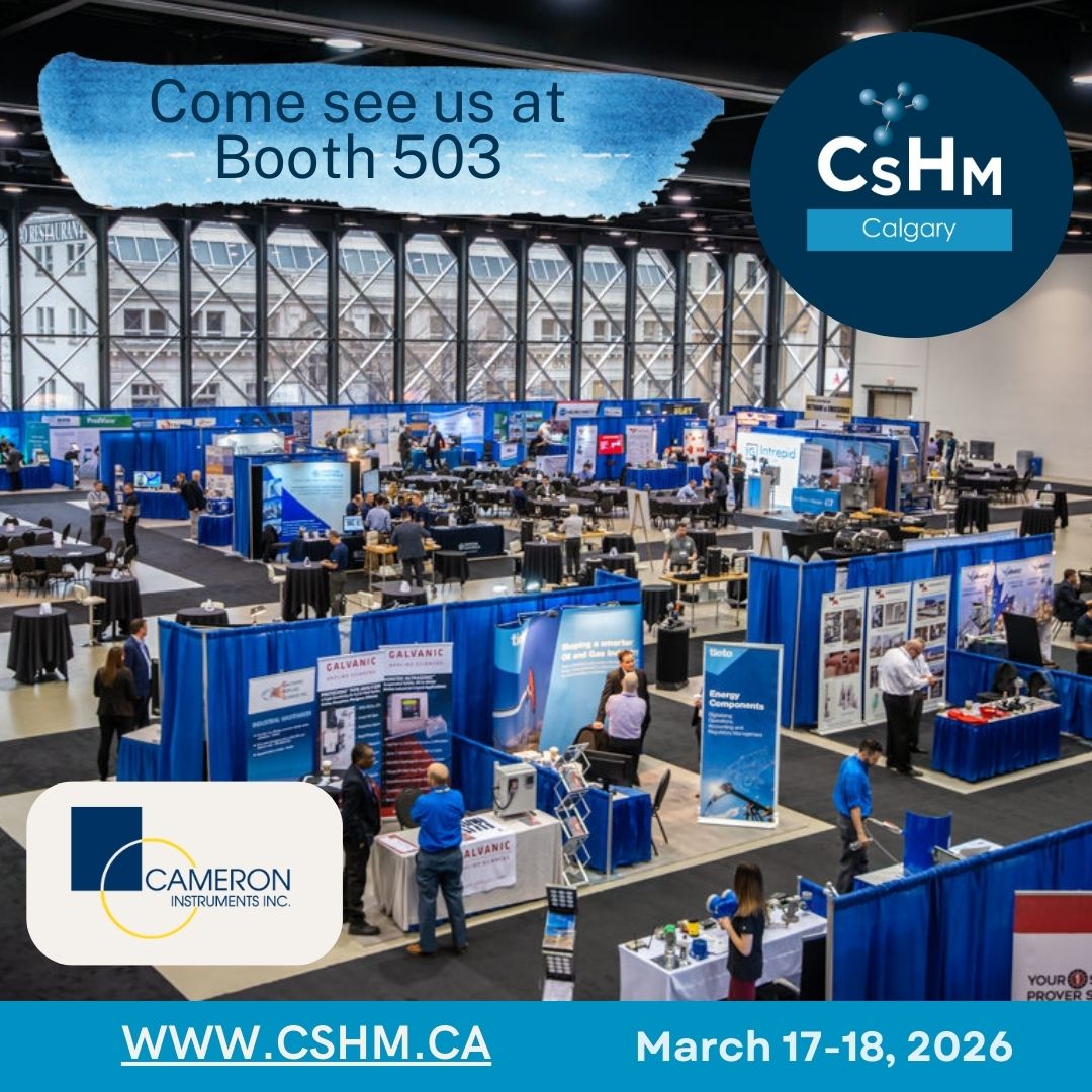 Cameron Instruments is excited to be exhibiting at the upcoming CSHM Calgary 2026 at the Calgary Telus Convention Centre in Calgary, Alberta from March 17th - 18th.

Stop by Booth #503 to have a chat about our instrumentation solutions!

#CSHM #Hydrocarbon #Measurement