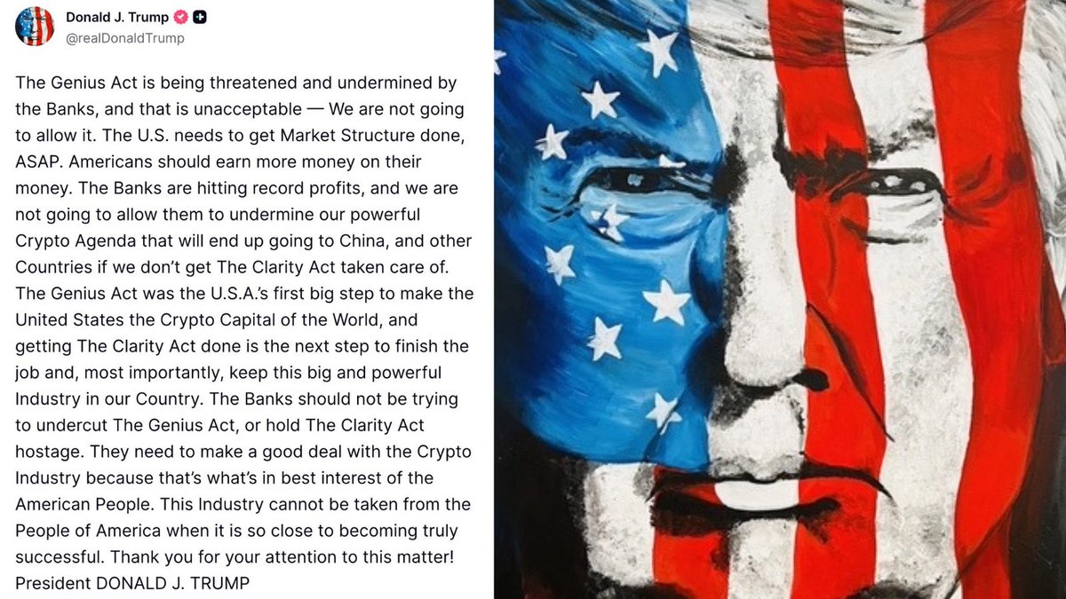 BREAKING: TRUMP SAYS “THE GENIUS ACT IS BEING THREATENED AND UNDERMINED BY THE BANKS, AND THAT IS UNACCEPTABLE — WE ARE NOT GOING TO ALLOW IT. THE U.S. NEEDS TO GET MARKET STRUCTURE DONE, ASAP”