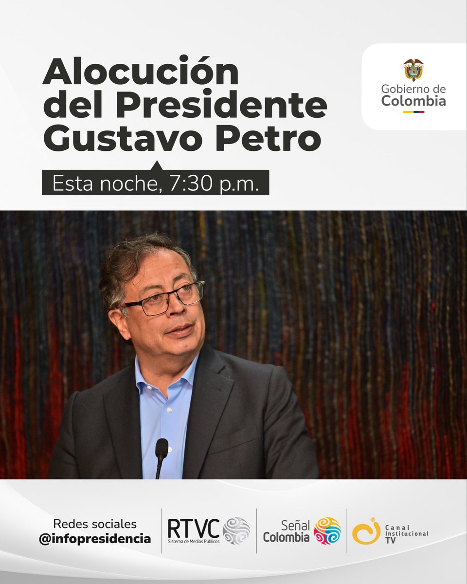 Esta noche, el Presidente @PetroGustavo se dirige al pueblo colombiano en alocución.

Conéctate a la transmisión por el canal de su preferencia y las redes de @Infopresidencia.