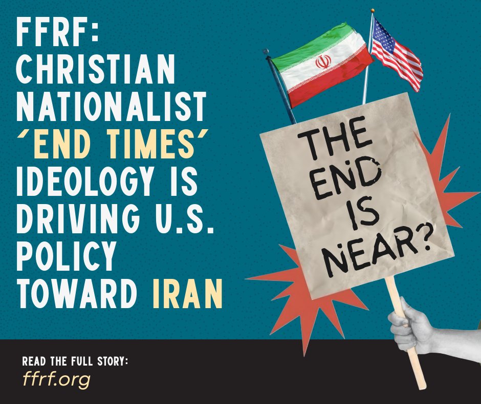 FFRF's tweet image. The U.S. attacks on Iran are not the beginning of 'Armageddon.' It is not a holy war we are waging, it is a plainly unconstitutional breach of presidential power.

Read more ➡️ ffrf.us/409ifrh

#ffrf #iran #endtimes #armageddon