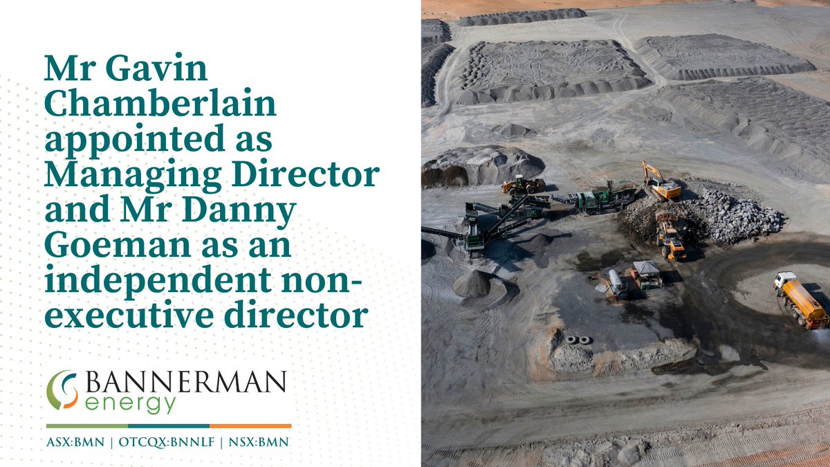 BannermanEnergy's tweet photo. $BMN has further strengthened its Board with the appointment of existing CEO, Gavin Chamberlain, as Managing Director &amp; Danny Goeman as an independent NED 👨‍💼 Read the full announcement here: https://t.co/xE9zw4TW3D https://t.co/WuUODE67e5
