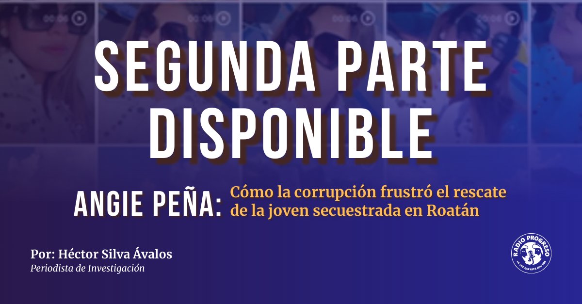 #Reportaje: Ya disponible en nuestra página web la segunda parte del reportaje especial: Angie Peña - Cómo la corrupción frustró el rescate de la joven secuestrada en Roatán.

Un testigo denuncia cómo autoridades judiciales vendían investigaciones a los Delta Team, la banda de