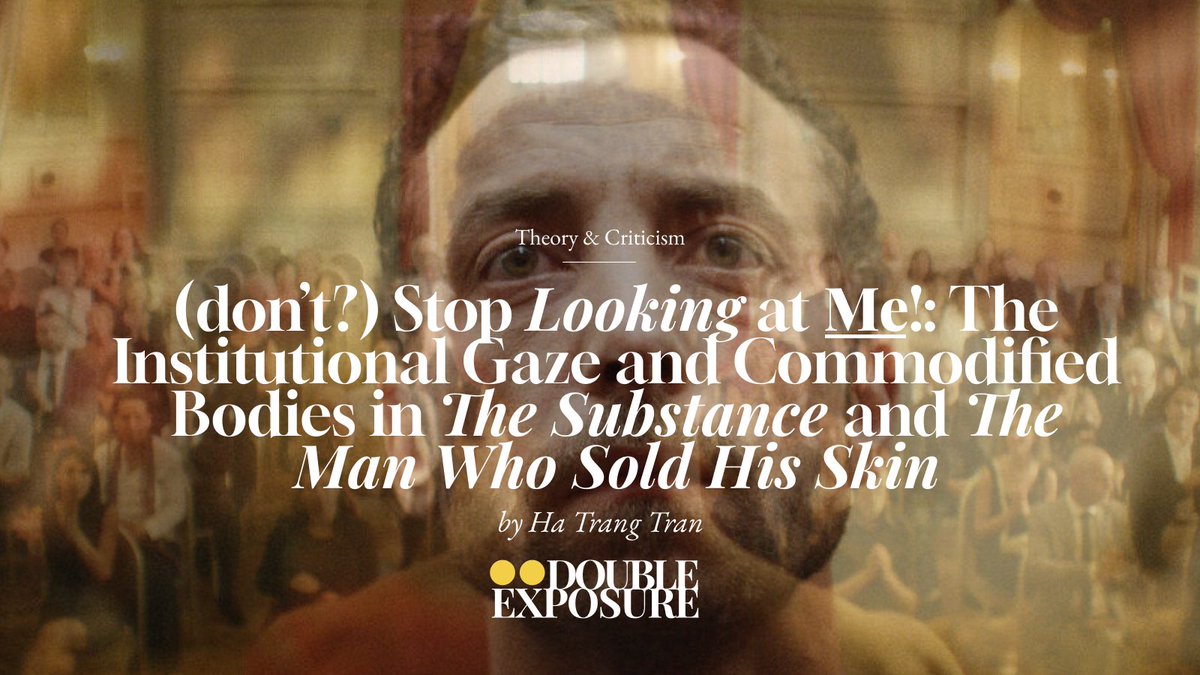 2xposure's tweet photo. In Ha Trang Tran’s piece, she examines how the protagonists’ bodies become spectacles within institutions of power in Coralie Fargeat’s “The Substance” and Kaouther Ben Hania’s “The Man Who Sold His Skin.”

Read her full article below:
https://t.co/N8OOWx5WhN https://t.co/GKyHBnR0Pz