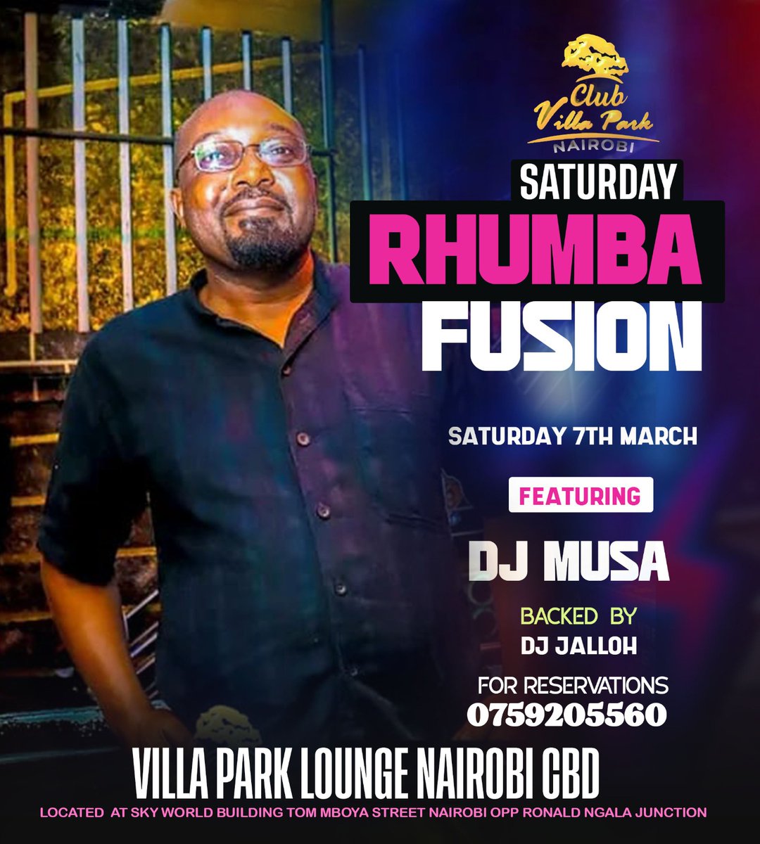 DjMusa1's tweet photo. 🪘 Saturday Rumba Fusion Pilgrimage 
🗓️  On 7th March
📌  Villa Park Lounge Nairobi CBD https://t.co/TBCGMUwjVc