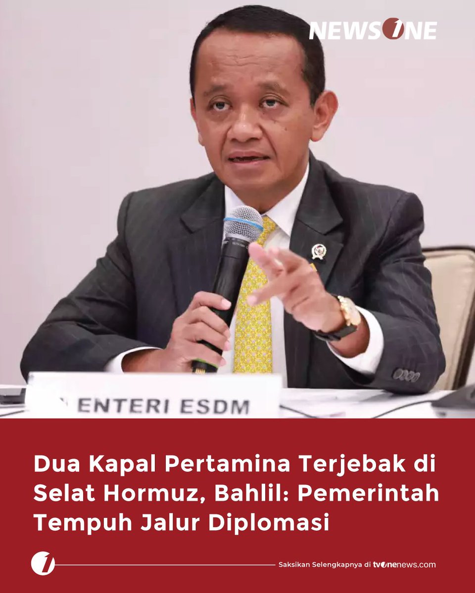 tvOneNews's tweet photo. Menteri ESDM Bahlil Lahadalia menyatakan dua kapal tanker milik PT Pertamina masih tertahan di kawasan Selat Hormuz.

Simak berita lainnya di https://t.co/uuMOzGIB9z
#HardNews_Politik #NewsOne #CariBeritaditvOne #Pertamina #SelatHormuz #Bahli #ESDM #NO02 https://t.co/BxylQb8rBN