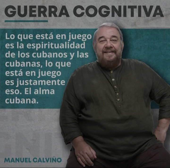 Vale la pena , leer el concepto a lo cubano de #guerracognitiva  del  profesor Calviño. En estos tiempos está en juego la espiritualidad y el alma cubana
#CubaEstáFirme
