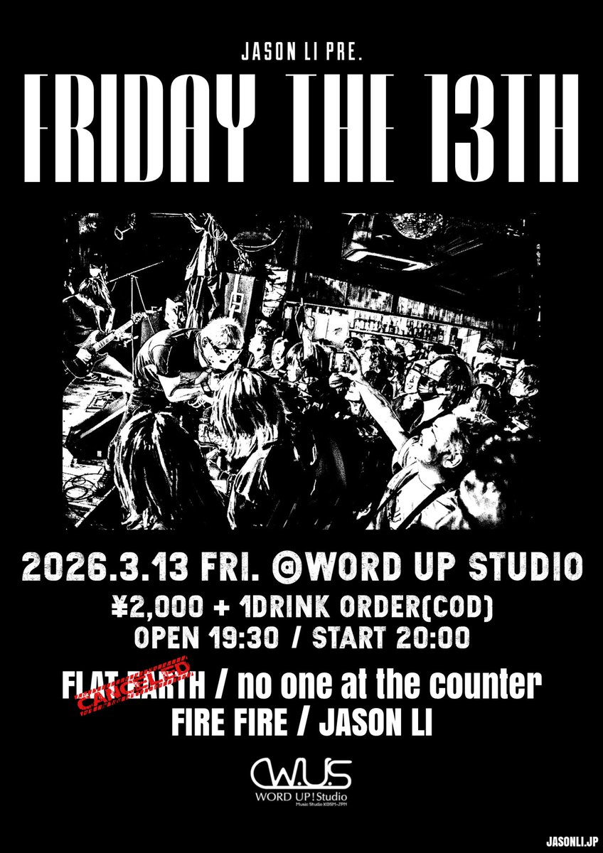 3/13(金)開催 "FRIDAY THE 13TH" に出演予定だったFLAT EARTHがキャンセルとなりました。

出演バンドはそのまま3組で開場開演時間に変更はございません。