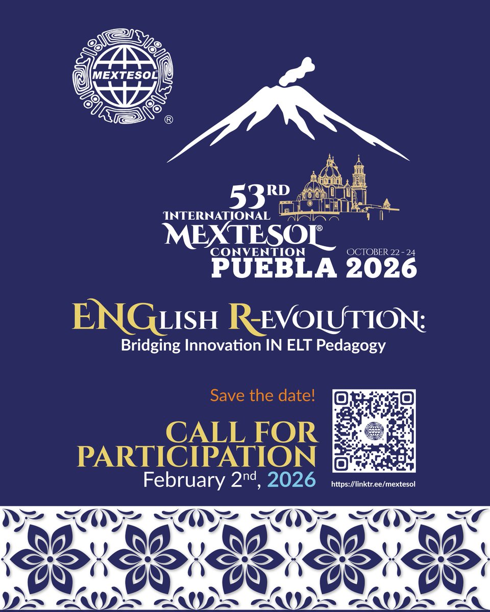 MEXTESOL_'s tweet photo. 📢 The Call for Participation for #MEXTESOL53 is live!

Get ready to share your voice, your research, and your classroom stories. See you in #Puebla.

Send your proposal here: https://t.co/2ZL9VmH8P2 https://t.co/PqVmkGU89l