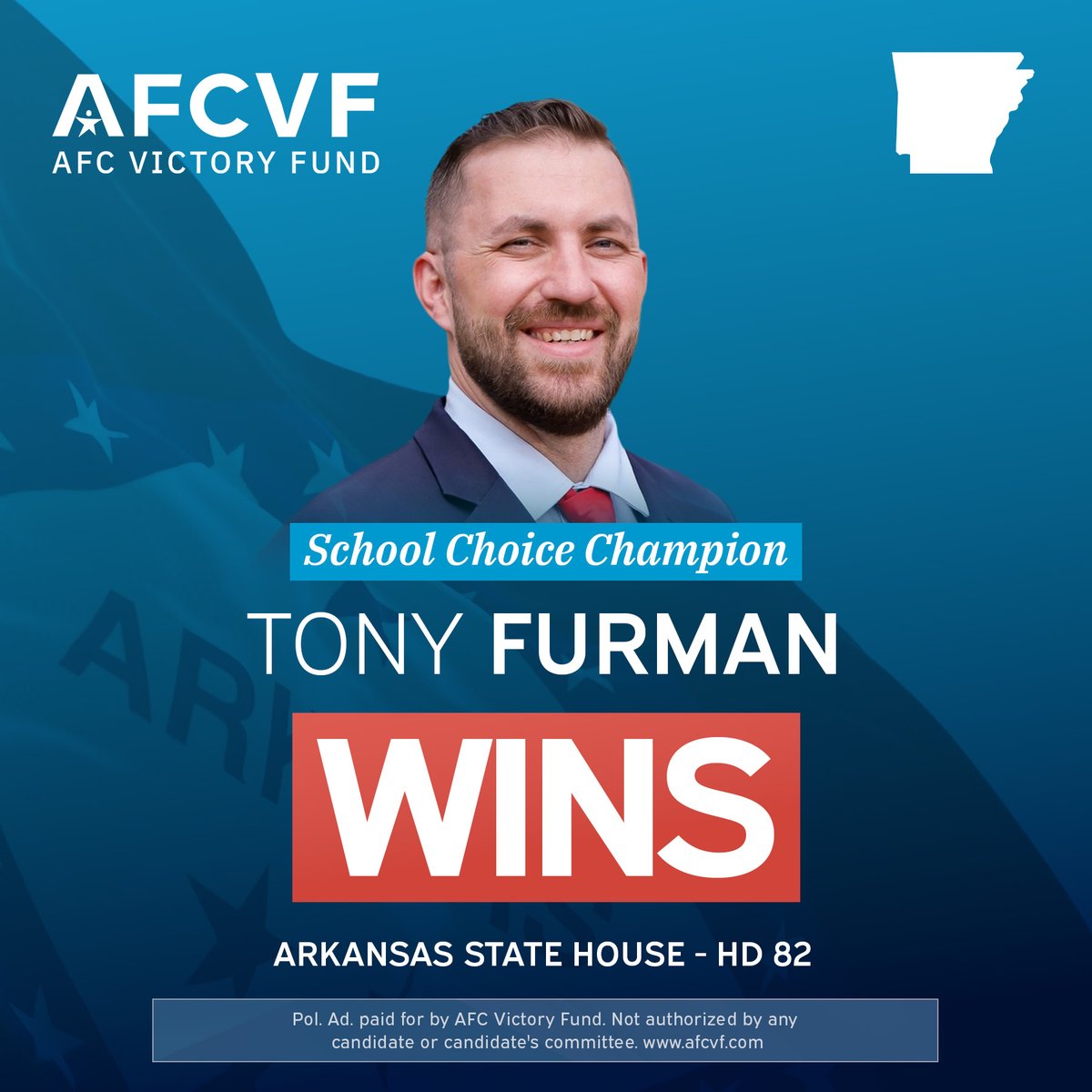 AFC Victory Fund congratulates school choice champion Tony Furman on his primary victory in Arkansas!
