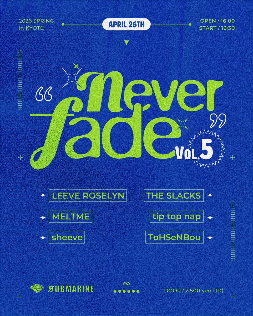 tip_top_nap's tweet photo. * * Next Live * *
「 never fade vol.5 」

4/26(sun) * at KYOTO SUBMARINE
OP/ST * 16:00/16:30
DOOR * 2500(+1D)

w/
MELTME
ToHSeNBou
LEEVE ROSELYN
THE SLACKS
sheeve

#neverfade #kyotosubmarine #kyoto  #japan #band #live https://t.co/dq6eVoIKte