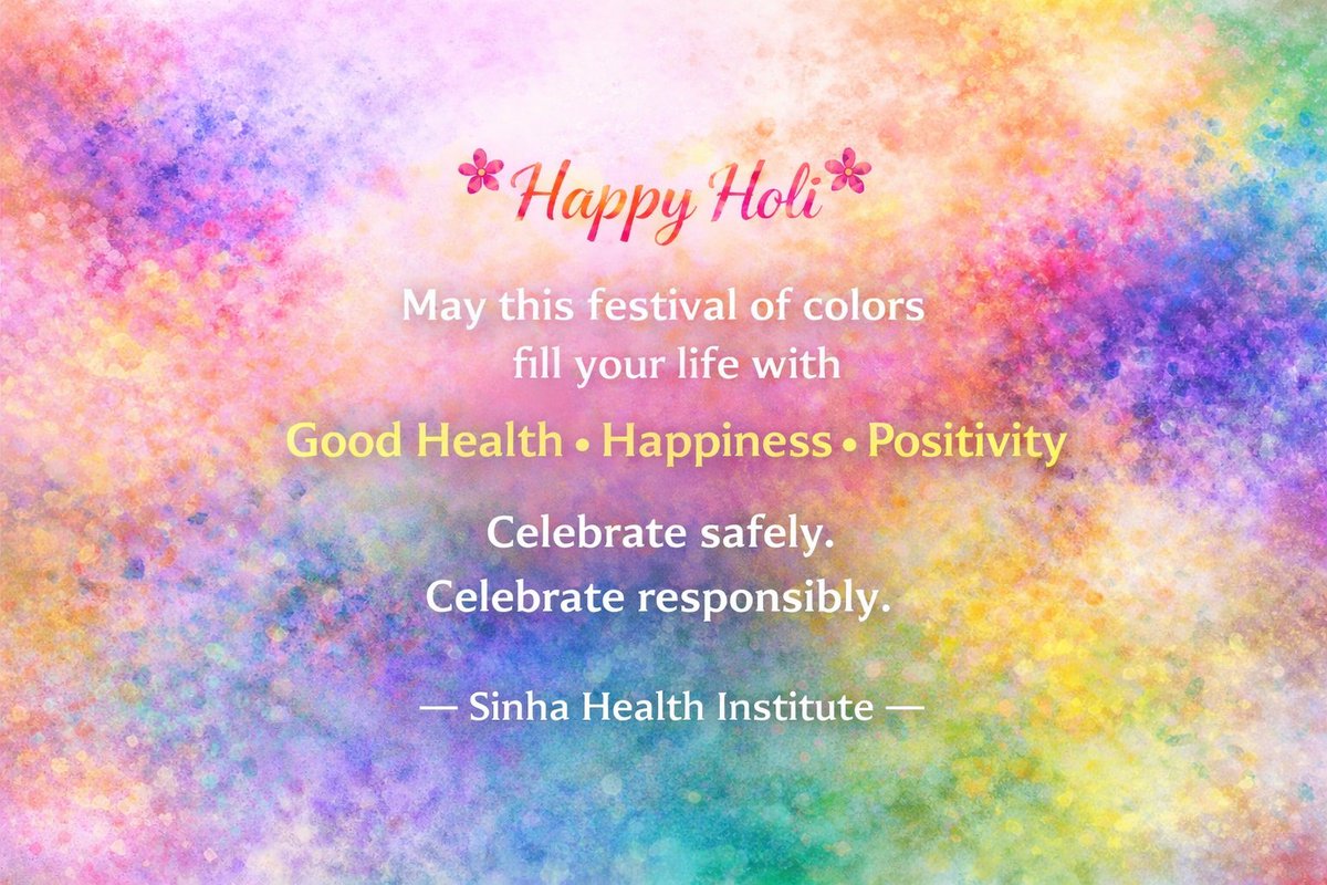 SinhaHealthIns's tweet photo. Happy Holi from Sinha Health Institute! 

May this festival of colors bring happiness, positivity, and good health into your life.

Let’s celebrate a healthy and safe Holi together.

#HappyHoli #Holi2026 https://t.co/dBqyIZ8dFt