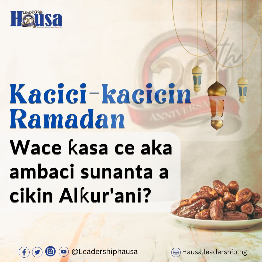 LeadershipHausa's tweet photo. Kacici-kacicin Ramadan: Fitowa ta sha biyar, 15, ga Ramadan 1447 - 4, ga Maris 2026.

Muna dakon amsarku. 

#Ramadan1447 #Ramadan2026 #KacicikacicinRamadan26 https://t.co/CLw2P8cF8K