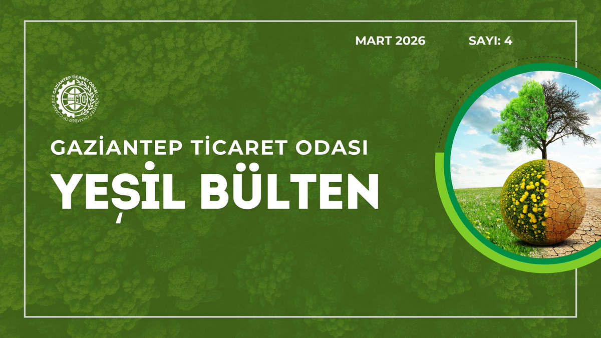 🌱 GTO Yeşil Bülten - Mart 2026🌍

🟢Gaziantep Ticaret Odası olarak, iş dünyamızın çevresel sürdürülebilirliğe uyum sağlaması ve küresel rekabet gücünü artırması için hazırladığımız “Yeşil Bülten”in Mart sayısı sizlerle...

📄 Mart 2026 sayısını okumak için: