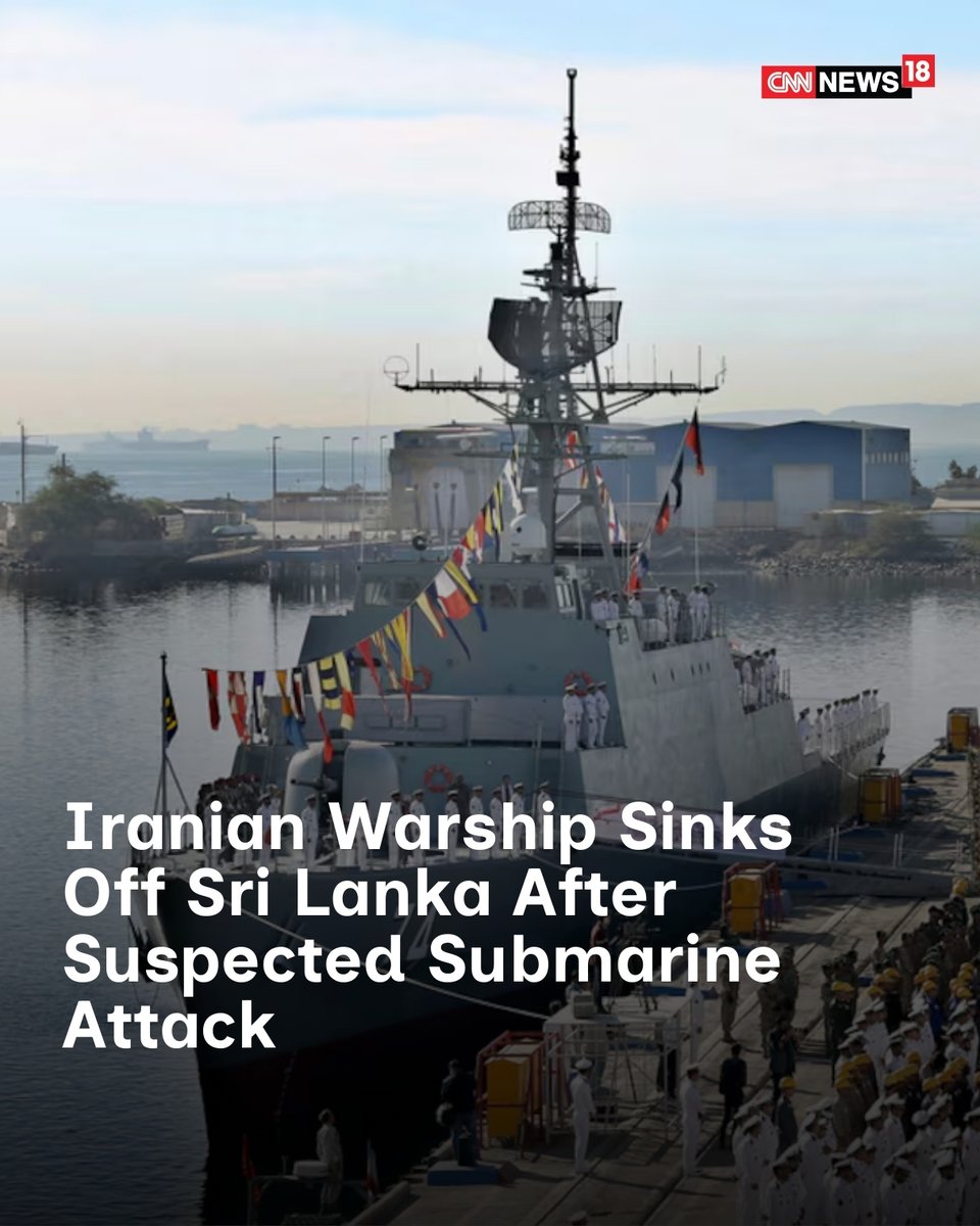 CNNnews18's tweet image. More than 100 people were reported missing and at least 78 injured after an Iranian naval frigate sent out a distress call off the coast of Sri Lanka, following a submarine attack on the vessel 

#Iran #Warship #Srilanka #SubmarineAttack  

news18.com/world/iranian-…