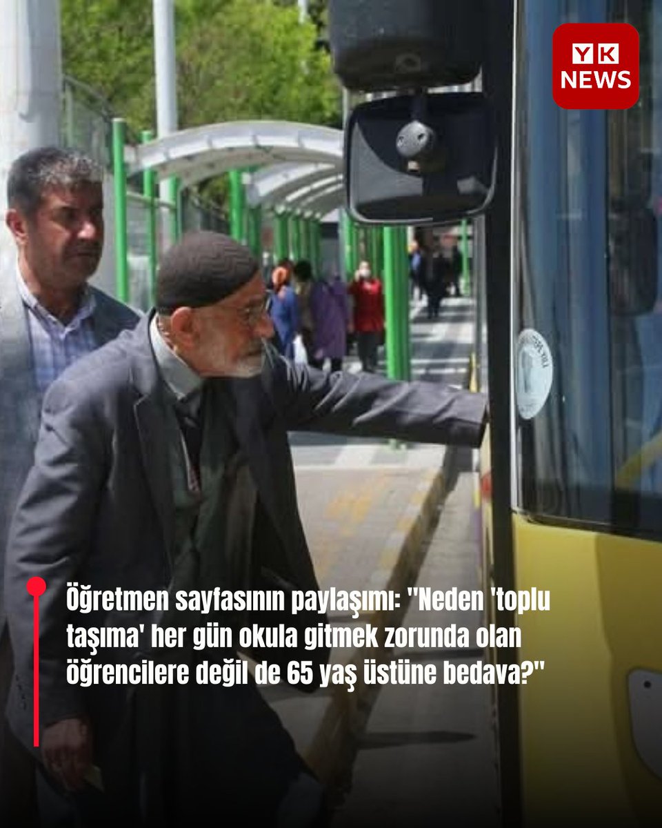 Öğretmen sayfasının paylaşımı: "Neden 'toplu taşıma' her gün okula gitmek zorunda olan öğrencilere değil de 65 yaş üstüne bedava?"