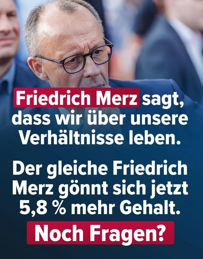 Der zwölffache Millionär gönnt sich auf Steuerzahlerkosten eine Gehaltserhöhung! Diese feudalistischen Parteien wie CDJU/CSU; SPD, Grüne, Linke gehören abgewählt!