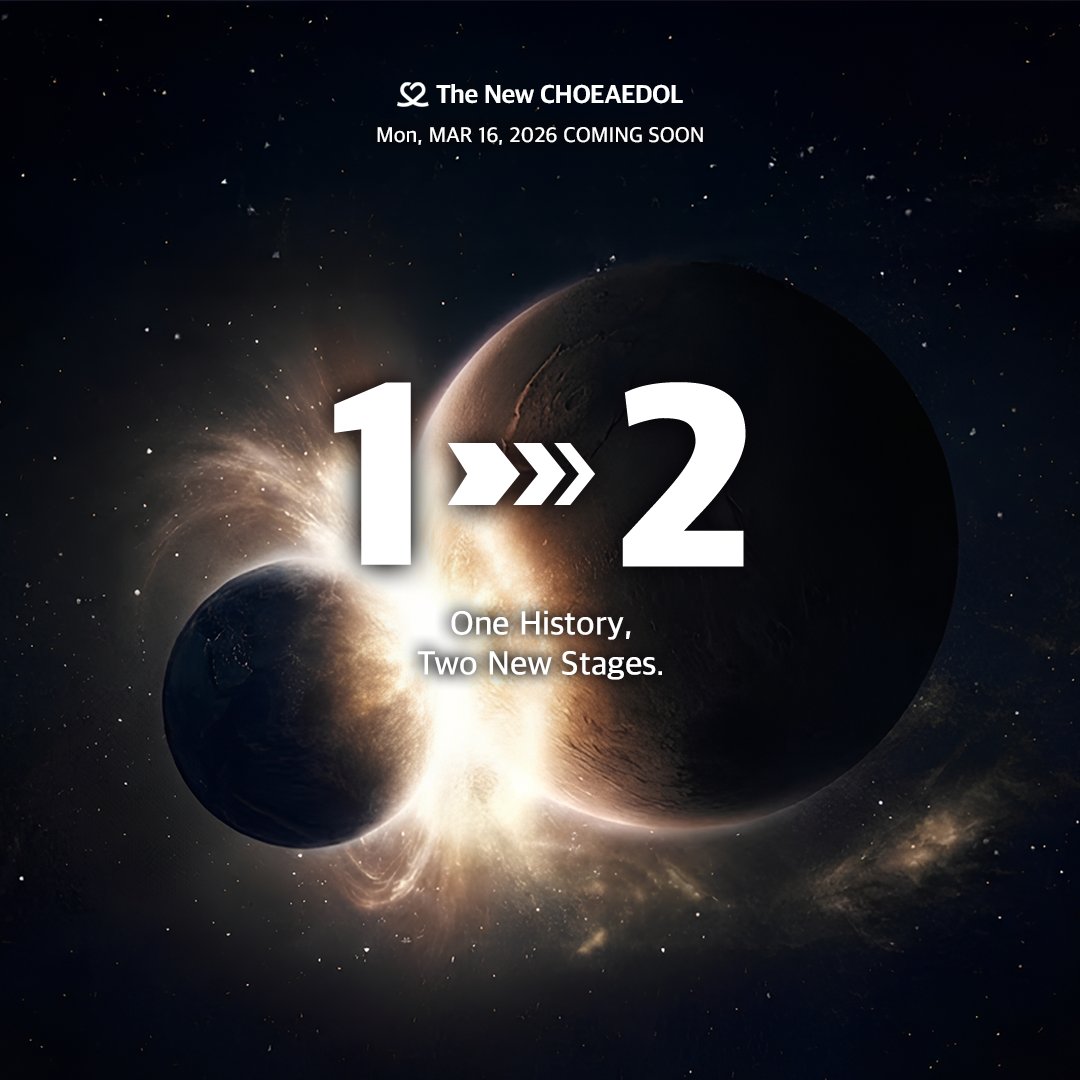 "1 -> 2"
The Evolution of CHOEAEDOL Ranking System.

Built upon one grand history,
we unveil TWO distinct stages.

We Redefine KPOP IDOL Rankings
March 16, 2026 | COMING SOON

#KPOP #IDOL #CHOEAEDOL #RANKING #VOTE

👇🏻Get ready for The New Choeaedol! Collect hearts now to