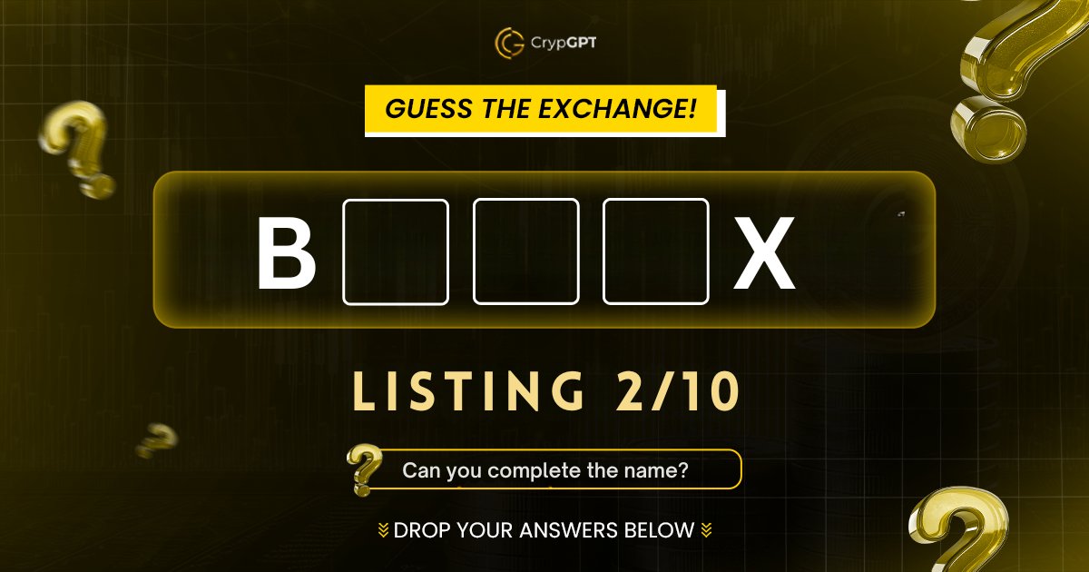 crypgpt_token's tweet photo. The expansion continues… 👀

Listing 2/10 is on the way, and the next exchange reveal is getting closer.

Can you guess the name behind B _ _ _ X?

Drop your guess below and let’s see who gets it right. 👇

#CrypGPT #GuessTheExchange #CryptoListing #ExchangeReveal #CryptoExpansion #ListingUpdate #CryptoCommunity #CryptoTeaser #AltcoinUpdate #DigitalAssets
